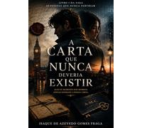A CARTA QUE NUNCA DEVERIA EXISTIR