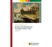A Casa das Rainhas de Portugal (1640-1754)