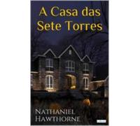 A Casa Das Sete Torres - Hawthorne (ebook)