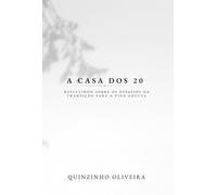 A Casa Dos 20: Refletindo Sobre os Desafios da Transição para a Vida Adulta