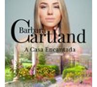 A Casa Encantada (a Eterna Coleção De Barbara Cartland 71) (audiolibro