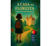 A Casa na Floresta: A Story in European Portuguese (The Portugal Collection: Short Stories in European Portuguese)