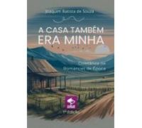 A Casa Tambem Era Minha (ebook)