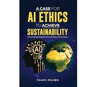 A Case for AI Ethics to Achieve Sustainability