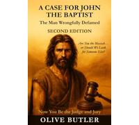 A CASE FOR JOHN THE BAPTIST: The Man Wrongfully Defamed