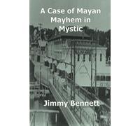 A Case of Mayan Mayhem in Mystic
