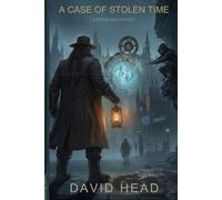 A Case of Stolen Time: A Stonehand Mystery (The Stonehand Mysteries)