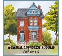 A Casual Approach Sudoku- 200 Easy 4x4 Puzzles: Volume 5