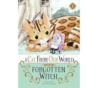 A Cat from Our World and the Forgotten Witch Vol. 1