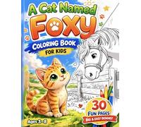 A Cat Named Foxy: Foxy’s Adventure Coloring Book for Kids