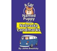 A Cat Named Puppy Visits Nebraska Landmarks: Fun Rhyming Travel Book for Kids Ages 3-8 | Learn U.S. Geography, Famous Places, and State Facts with ... (A Cat Named Puppy Visits Landmarks)