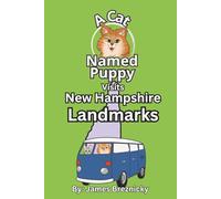 A Cat Named Puppy Visits New Hampshire Landmarks: A Rhyming Children's Book Adventure About the Granite State (A Cat Named Puppy Visits Landmarks)