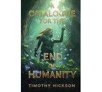 A Catalogue for the End of Humanity