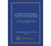 A catalogue of 8560 astrographic standard stars between declinations -40 and -52 for the equinox 1900: from observations made at the Royal observatory, Cape of Good Hope, during the years 1896-99
