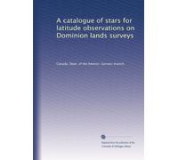 A catalogue of stars for latitude observations on Dominion lands surveys
