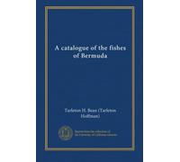 A catalogue of the fishes of Bermuda