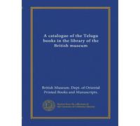 A catalogue of the Telugu books in the library of the British museum
