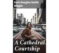 A Cathedral Courtship (ebook)