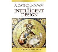 A Catholic Case for Intelligent Design