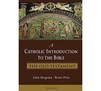 A Catholic Introduction to the Bible: The Old Testament: 1