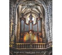 A Catholic Organist's Book of Postludes