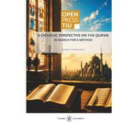 A Catholic Theological Perspective on the Qur’an: In search for a method.