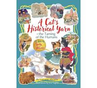 A Cat's Historical Yarn or the Taming of the Humans