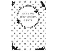 A Cat's Love Doesn't Scream, It Purrs.: Cute Cat Composition Notebook, Notepad, Fun Kitty Pattern for Cat Lovers, Diary, Journal for kid's, girl's