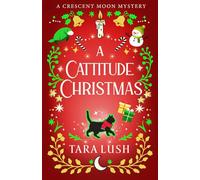 A Cattitude Christmas (Crescent Moon Mysteries)