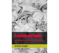 A Cavallo dell'Aquila: La cavalleria di Roma sul Danubio