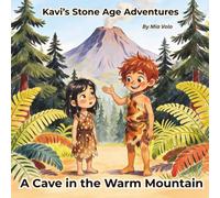 A Cave in the Warm Mountain (Kavi's Stone Age Adventures)