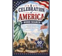 A Celebration of America Word Search: Word Searches with Easy to Read Print about Celebrate America's History, Heroes, Landmarks, and Symbols | 6x9 ... Gift for Vacations, Holidays and Free Times