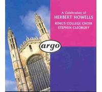 A Celebration of Herbert Howells: Te Deum and Jubilate, Office of Holy Communion, Magnificat and Nunc dimittis