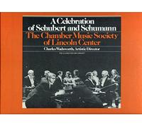 A Celebration of Schubert and Schumann, the Chamber Music of Lincoln Center, the Classic Reocrd Library
