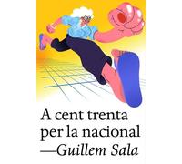 A cent trenta per la nacional | Guillem Sala Lorda