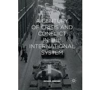 A Century of Crisis and Conflict in the International System: Theory and Evidence: Intellectual Odyssey III: 3