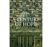 A Century Of Hope: The Knights Of Columbus In Rome [USA] [DVD]