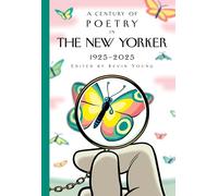 A Century of Poetry in The New Yorker: 1925-2025