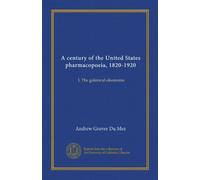 A century of the United States pharmacopoeia, 1820-1920: I. The galenical oleoresins