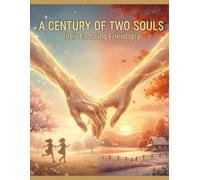 A Century Of Two Souls: Their Enduring Friendship