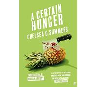 A certain hunger: Chelsea G. Summers