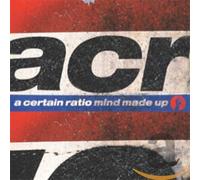 A Certain Ratio - Mind Made Up