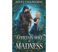 A Certain Sort of Madness (The Mage's War Saga)