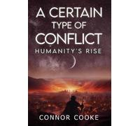 A Certain Type of Conflict: Humanity's Rise