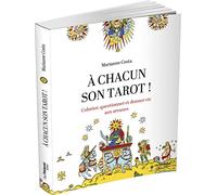 A chacun son tarot: Colorier, questionner et donner vie aux arcanes