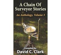 A Chain of Surveyor Stories: An Anthology, Volume 3