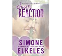 A Chain Reaction (Perfect Chemistry Novel)