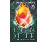 A Challenging Midlife: A Life After Magic Mystery (Witching After Forty)