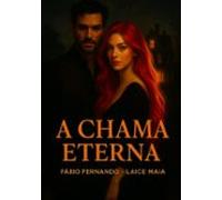 A Chama Eterna (ebook)