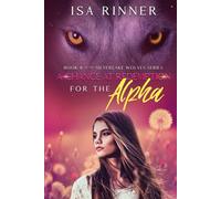 A Chance at Redemption for the Alpha: Book 8 of the Silverlake Wolves Series